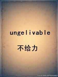 ungelivable