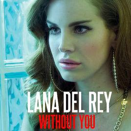 without you[Lana Del Rey演唱歌曲]