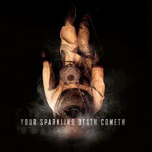 Your Sparkling Death Cometh - 2011