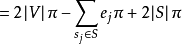 =2\left|V\right|\pi-\sum_{s_j\in S}e_j\pi+2\left|S\right|\pi