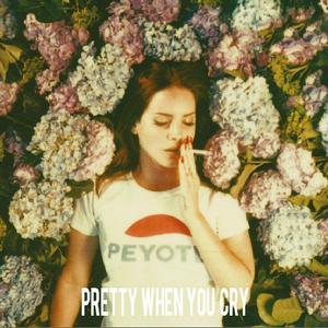 Pretty When You Cry