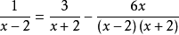 \frac{1}{x-2}=\frac{3}{x+2}-\frac{6x}{\left(x-2\right)\left(x+2\right)}