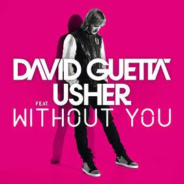 without you[亞瑟小子Usher與頂級DJ David Guetta合作歌曲]