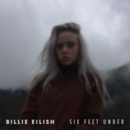 SIX FEET UNDER[Billie Eilish演唱歌曲]