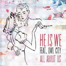 all about us[Owl City,He Is We 演唱歌曲]