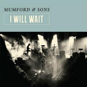 I will wait[Mumford & Sons演唱歌曲]