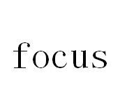 focus