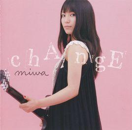 chAngE[miwa 3rd single (BLEACH 第12季op)]