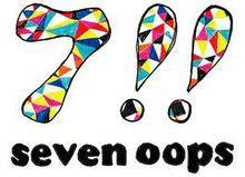 Seven Oops