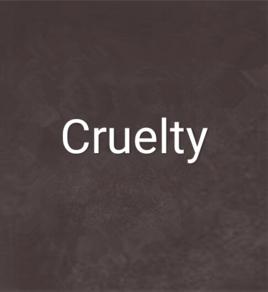 Cruelty