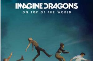 on top of the world[Imagine Dragons演唱歌曲]