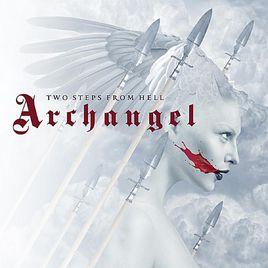 Archangel[2011年9月Two Steps From Hell發行專輯]