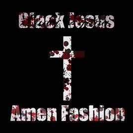 Black Jesus - Amen Fashion