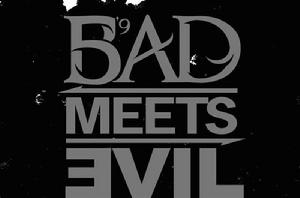 BAD MEETS EVIL