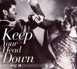 Keep Your Head Down[東方神起韓國五輯同名主打曲]