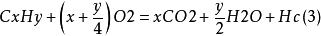 CxHy+\left(x+\frac{y}{4}\right)O2=xCO2+\frac{y}{2}H2O+Hc\left(3\right)