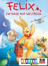 《Felix - Ein Hase auf Weltreise》