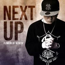 &#39;Next Up&#39; by Flowsik 22 July 2011