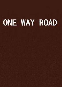 ONE WAY ROAD