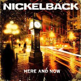 here and now[Nickelback 樂隊專輯]