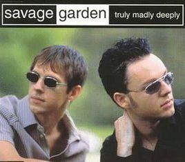 truly madly deeply[Savage Garden演唱歌曲]