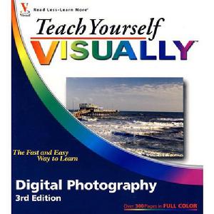 Teach Yourself VISUALLY Digital Photography