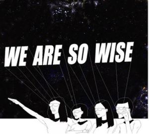 《We Are So Wise》