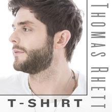 T-shirt[Thomas Rhett演唱歌曲]