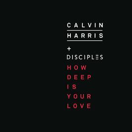 how deep is your love[Calvin Harris製作歌曲]