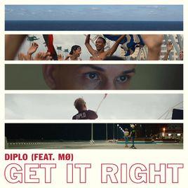 get it right[Diplo/MØ合作歌曲]