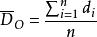 \overline{D}_O=\frac{\sum^n_{i=1}d_i}{n}