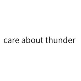 care about thunder