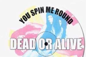 You Spin Me Round