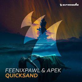 Quicksand[Feenixpawl,APEK合制單曲]