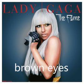 brown eyes[Lady GaGa演唱歌曲]
