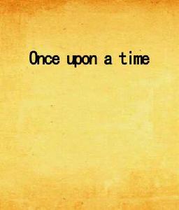 Once upon a time[小說]