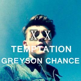 temptation[Greyson Chance（格雷森-蔡斯） 2014 新單曲]