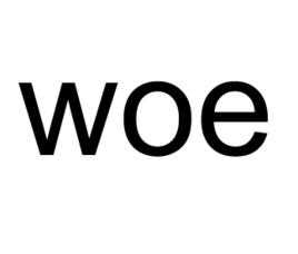 woe