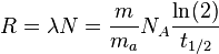 R=\lambda N =\frac{m}{m_a}N_A\frac{\ln(2)}{t_{1/2}}