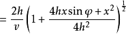 =\frac{2h}{v}\left(1+\frac{4hx\sin\varphi+x^2}{4h^2}\right)^{\frac{1}{2}}