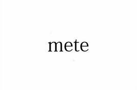 mete