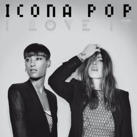 I love It[Icona Pop演唱歌曲]