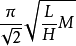 \frac{\pi}{\sqrt{2}}\sqrt{\frac{L}{H}M}