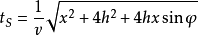 t_S=\frac{1}{v}\sqrt{x^2+4h^2+4hx\sin\varphi}