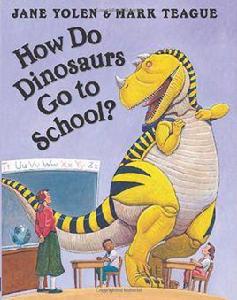 How Do Dinosaurs Go to School