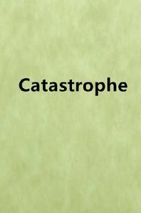 Catastrophe[網路小說]