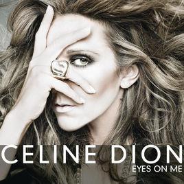 Eyes On Me[Celine Dion演唱歌曲]