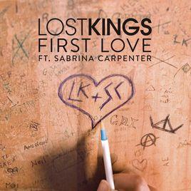 first love[Lost Kings / Sabrina Carpenter演唱歌曲]