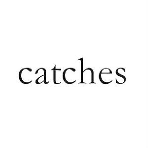 catches