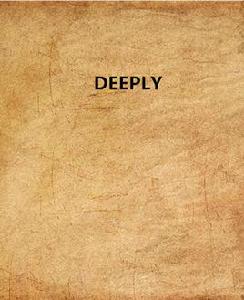 DEEPLY